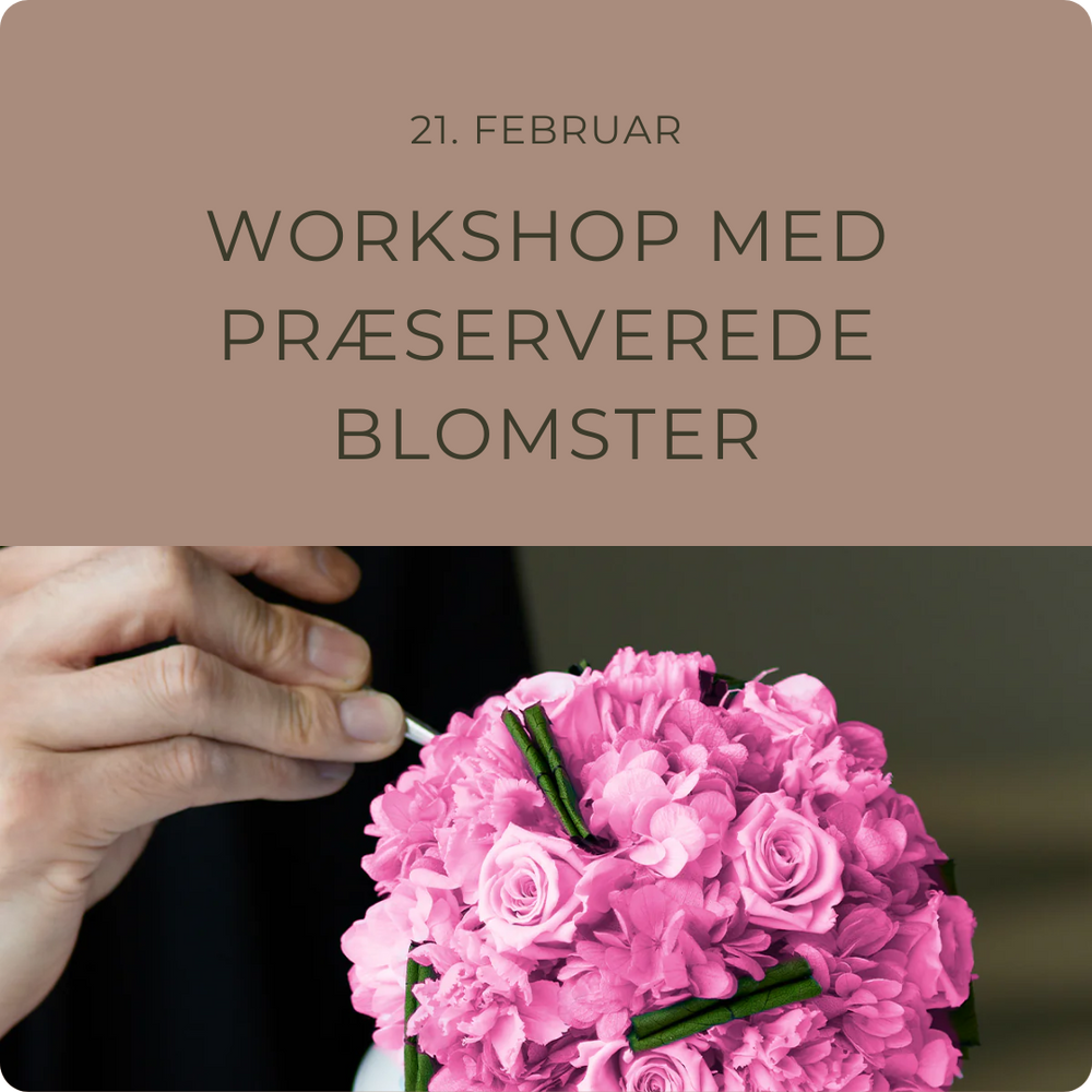 Workshop med præserverede blomster (21. februar)